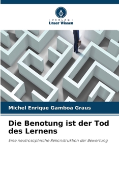 Die Benotung ist der Tod des Lernens (German Edition)