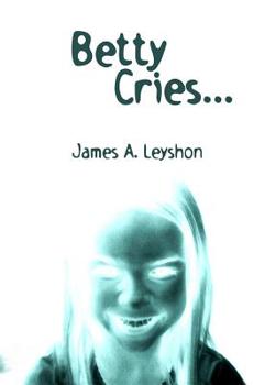 Paperback Betty Cries...: A Jake St. Johns Novel Book