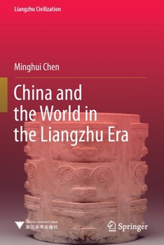 Paperback China and the World in the Liangzhu Era Book