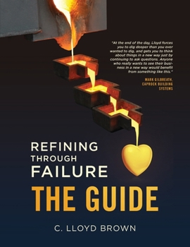 Paperback Refining Through Failure, THE GUIDE Book