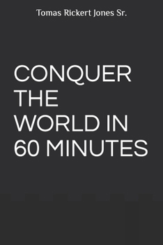 Paperback Conquer The World In 60 Minutes Book