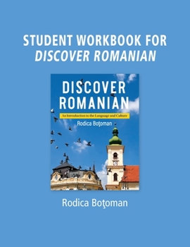 Paperback Student Workbook for Discover Romanian: An Introduction to the Language and Culture Book