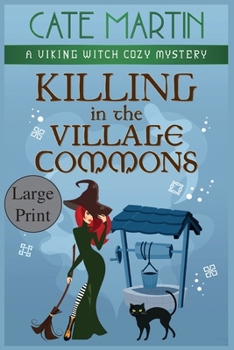 Paperback Killing in the Village Commons: A Viking Witch Cozy Mystery [Large Print] Book