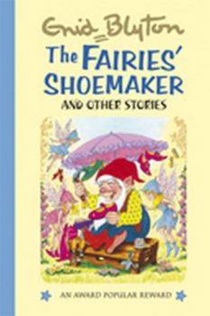 The Fairies' Shoemaker: and Other Stories (Enid Blyton's Popular Rewards Series II) - Book  of the Popular Rewards