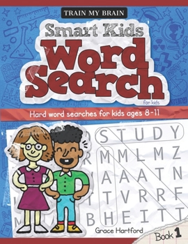 Paperback Smart Kids Word Search: Hard Word Searches for Kids Ages 8 to 11 (Book 1) Book