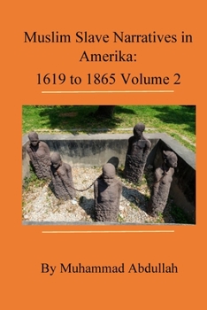 Paperback Muslim Slave Narratives in Amerika Volume 2 Book