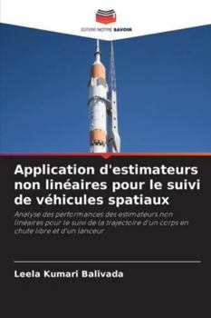 Paperback Application d'estimateurs non linéaires pour le suivi de véhicules spatiaux [French] Book