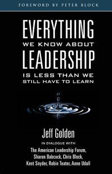 Paperback Everything We Know About Leadership: Is Less Than We Still Have To Learn Book