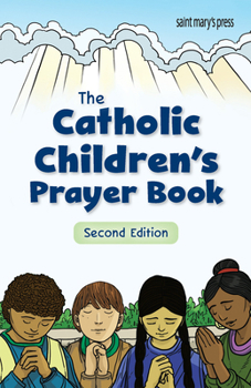 Paperback The Catholic Children's Prayer Book: 2nd Edition Book