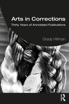 Paperback Arts in Corrections: Thirty Years of Annotated Publications Book