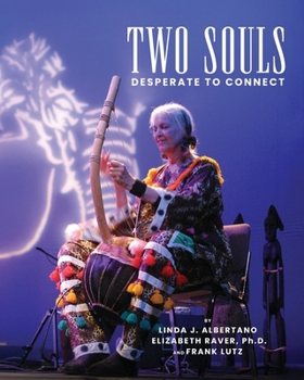 Paperback Two Souls Desperate To Connect: With Help from a Third One Book