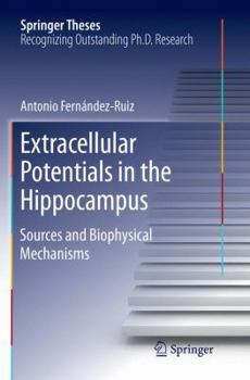 Paperback Extracellular Potentials in the Hippocampus: Sources and Biophysical Mechanisms Book