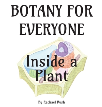 Botany for Everyone: Inside a Plant