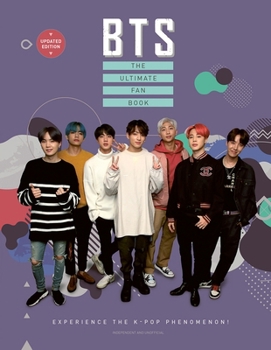 Hardcover Bts - The Ultimate Fan Book: Experience the K-Pop Phenomenon! Book