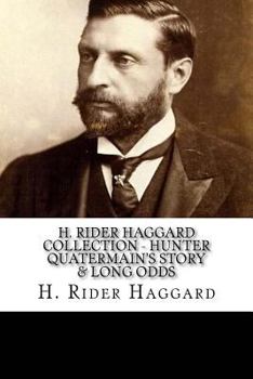 Paperback H. Rider Haggard Collection - Hunter Quatermain's Story & Long Odds Book
