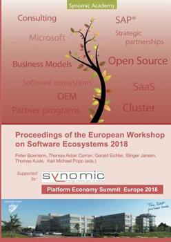 Paperback Proceedings of the European Workshop on Software Ecosystems 2018: held as part of the First European Platform Economy Summit Book
