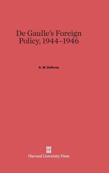 Hardcover de Gaulle's Foreign Policy, 1944-1946 Book