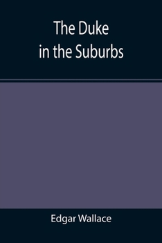 The Duke in the Suburbs