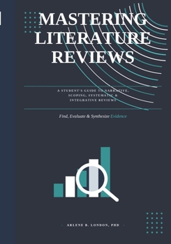 Paperback Mastering Literature Reviews: A Step-by-Step Guide for Students and Emerging Researchers Book