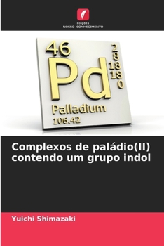 Paperback Complexos de paládio(II) contendo um grupo indol [Portuguese] Book