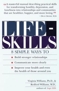 Hardcover Lifeskills: 8 Simple Ways to Build Stronger Relationships, Communicate More Clearly, and Imp Rove Your Health Book