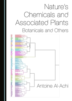 Hardcover Nature's Chemicals and Associated Plants: Botanicals and Others Book