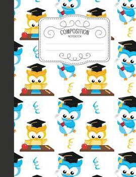 Paperback Composition Notebook: Cute Wide Ruled Comp Books for School - Graduation Owls Blue Book