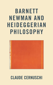 Hardcover Barnett Newman and Heideggerian Philosophy Book