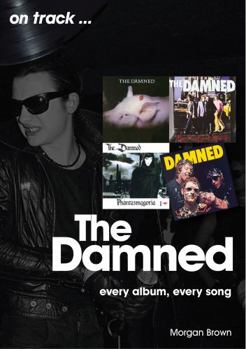 Paperback The Damned: Every Album, Every Song Book