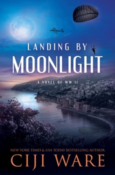 Paperback Landing by Moonlight: A Novel of WW II Book