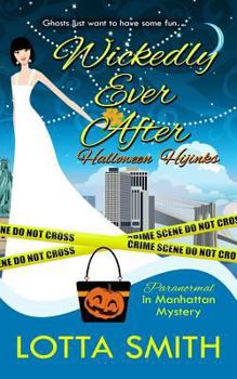 Paperback Wickedly Ever After: Halloween Hijinks Book