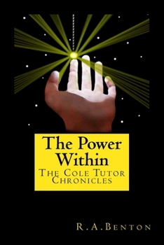 Paperback The Power Within: The Cole Tutor Chronicles Book