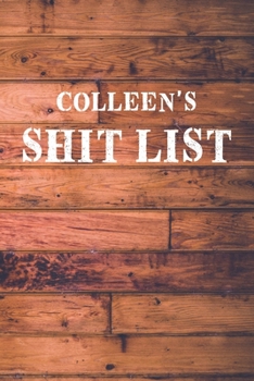 Paperback Colleen's Shit List: Dot Bullet Wood Notebook/Journal Book