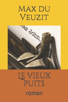Paperback Le vieux puits: roman [French] Book