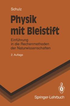 Paperback Physik Mit Bleistift: Einführung in Die Rechenmethoden Der Naturwissenschaften [German] Book