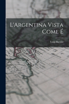 Paperback L'Argentina vista come é [Italian] Book