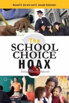 Paperback The School Choice Hoax: Fixing America's Schools Book