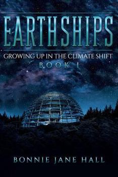 Paperback Earthships: Growing up in the Climate Shift Book