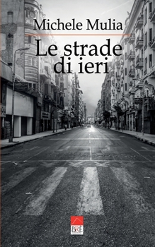 Paperback Le strade di ieri: Silloge poetica [Italian] Book