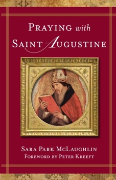 Paperback Praying with Saint Augustine Book