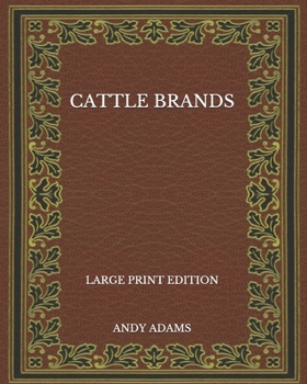 Paperback Cattle Brands - Large Print Edition Book