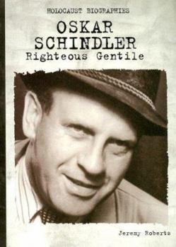 Paperback Oskar Schindler: Righteous Gentile (Holocaust Biographies (Nonfiction)) Book
