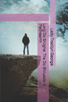 Paperback Lorg Do Shlighe: Tha Do Bhruadar A 'Feitheamh [Gaelic] Book