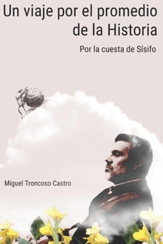 Paperback Un viaje por el promedio de la Historia: Por la cuesta de Sísifo [Spanish] Book