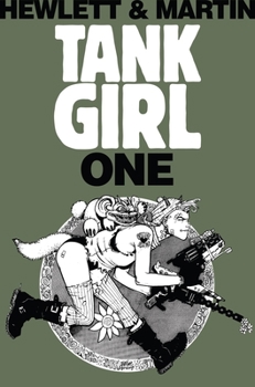 Tank Girl One - Book #1 of the Hewlett and Martin's Tank Girl
