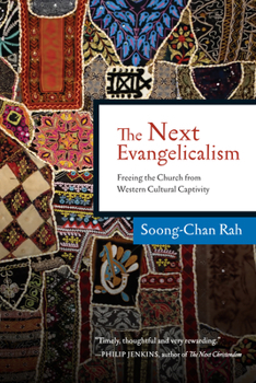 Paperback The Next Evangelicalism: Freeing the Church from Western Cultural Captivity Book