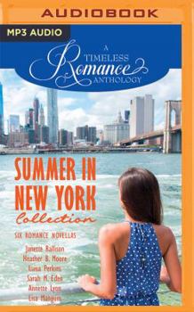 A Timeless Romance Anthology: Summer in New York Collection - Book  of the A Timeless Romance Anthology