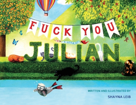 Fuck You (a little bit) Julian