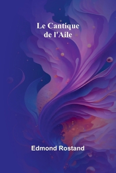 Paperback Le Cantique de l'Aile [French] Book