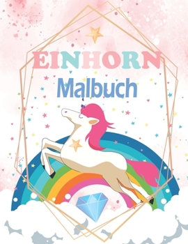 Paperback Einhorn Malbuch: Super s??es Einhorn Glossy Malbuch f?r Kinder. [German] Book